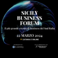 SICILY BUSINESS FORUM 2024-THE BIGGEST BUSINESS EVENT IN SOUTHERN ITALY
